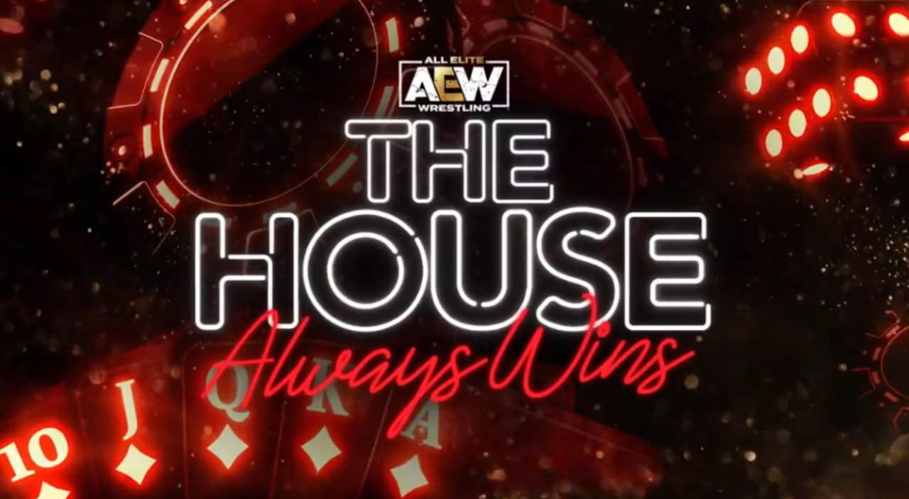 AEW The House Always Wins